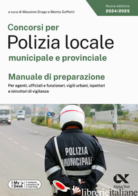 CONCORSI PER POLIZIA LOCALE MUNICIPALE E PROVINCIALE. MANUALE DI PREPARAZIONE. P