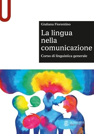 LINGUA NELLA COMUNICAZIONE. CORSO DI LINGUISTICA GENERALE (LA)
