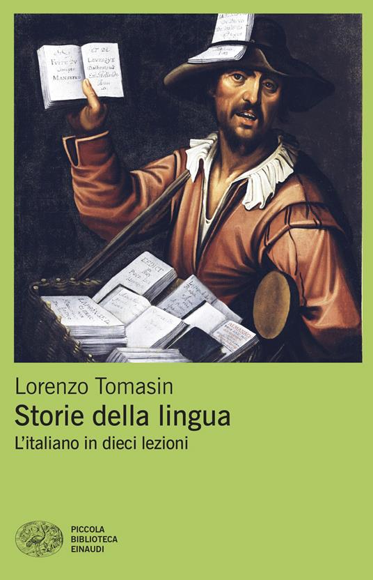 STORIE DELLA LINGUA. L'ITALIANO IN DIECI LEZIONI