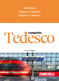 TEDESCO COMPATTO. DIZIONARIO TEDESCO-ITALIANO, ITALIANO-TEDESCO