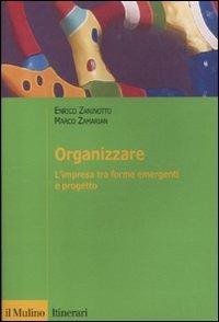 ORGANIZZARE. L'IMPRESA TRA FORME EMERGENTI E PROGETTO