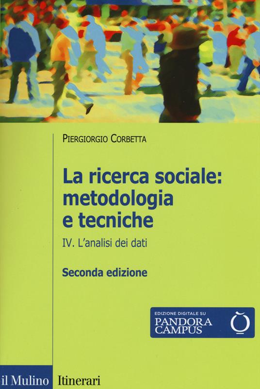 RICERCA SOCIALE: METODOLOGIA E TECNICHE. CON E-BOOK (LA). VOL. 4: L'ANALISI DEI 
