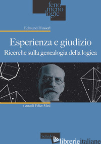 ESPERIENZA E GIUDIZIO. RICERCHE SULLA GENEALOGIA DELLA LOGICA
