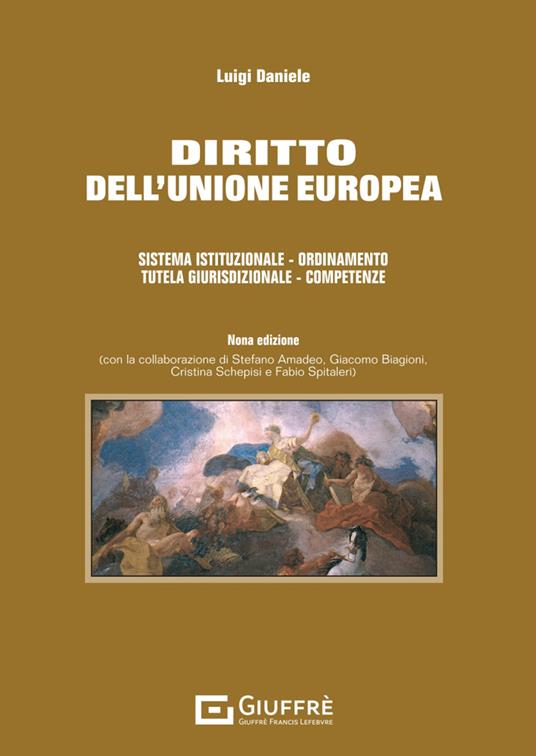 DIRITTO DELL'UNIONE EUROPEA v.e.. SISTEMA ISTITUZIONALE. ORDINAMENTO. TUTELA 