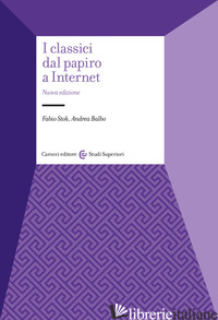 CLASSICI DAL PAPIRO A INTERNET. NUOVA EDIZ. (I)