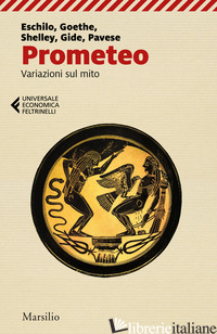 PROMETEO. VARIAZIONI SUL MITO