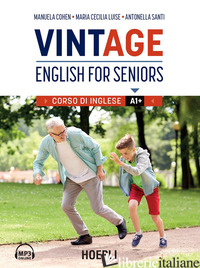 VINTAGE. ENGLISH FOR SENIORS. CORSO DI INGLESE A1+