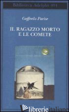 RAGAZZO MORTO E LE COMETE (IL)