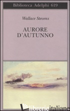 AURORE D'AUTUNNO. TESTO INGLESE A FRONTE