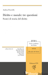 DIRITTO E MORALE: TRE QUESTIONI. SCORCI DI TEORIA