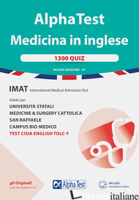 ALPHA TEST. MEDICINA IN INGLESE. IMAT INTERNATIONAL MEDICAL ADMISSION TEST. 1300