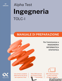 ALPHA TEST INGEGNERIA TOLC-I 2026-2027. MANUALE DI PREPARAZIONE. PER TEST DI AMM