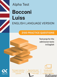 ALPHA TEST BOCCONI LUISS ENGLISH VERSION 2026-2027. 2100 PRACTICE QUESTIONS. TES