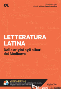 LETTERATURA LATINA. PER INTERROGAZIONI, VERIFICHE, ESAME DI MATURITA'