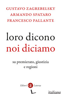 LORO DICONO, NOI DICIAMO. SU PREMIERATO, GIUSTIZIA E REGIONI