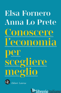 CONOSCERE L'ECONOMIA PER SCEGLIERE MEGLIO