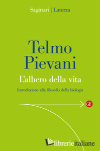 ALBERO DELLA VITA. INTRODUZIONE ALLA FILOSOFIA DELLA BIOLOGIA (L')