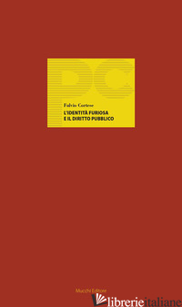 IDENTITA' FURIOSA E IL DIRITTO PUBBLICO (L')