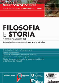 FILOSOFIA E STORIA CLASSE DI CONCORSO A19. MANUALE DI PREPARAZIONE AI CONCORSI A