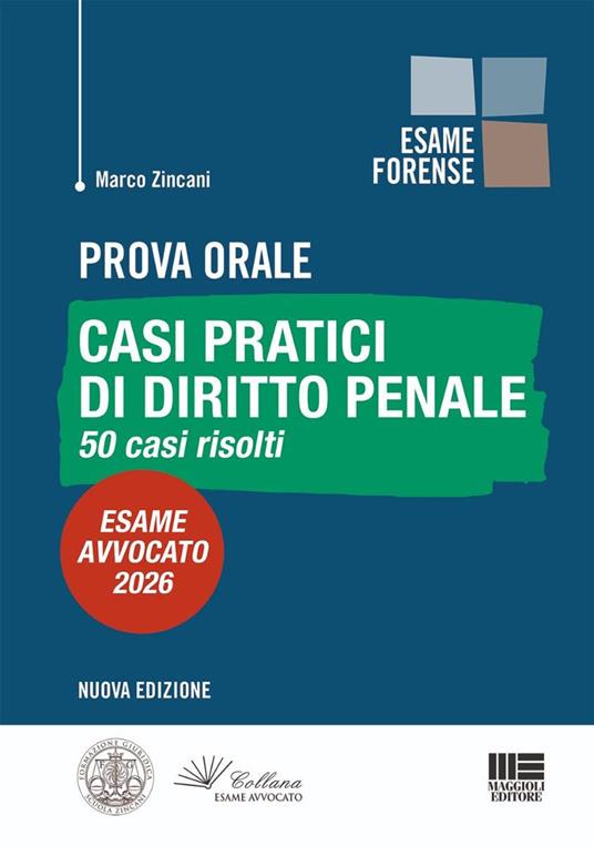 PROVA ORALE. CASI PRATICI DI DIRITTO PENALE. 50 CASI RISOLTI. ESAME AVVOCATO 202