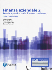 FINANZA AZIENDALE 2 TEORIA E PRATICA DELLA FINANZA MODERNA. EDIZ.MYLAB. CON CONT