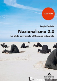 NAZIONALISMO 2.0. LA SFIDA SOVRANISTA ALL'EUROPA INTEGRATA