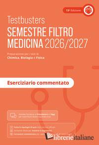TESTBUSTERS. ESERCIZIARIO COMMENTATO. SEMESTRE FILTRO 2026/2027