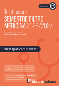 TESTBUSTERS. ESERCIZIARIO 5000 QUIZ. SEMESTRE FILTRO 2026/2027