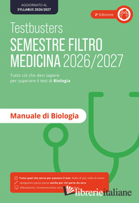 TESTBUSTERS. MANUALE DI BIOLOGIA. SEMESTRE FILTRO 2026/2027