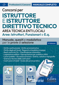 CONCORSI ISTRUTTORE E ISTRUTTORE DIRETTIVO TECNICO ENTI LOCALI. MANUALE, QUESITI