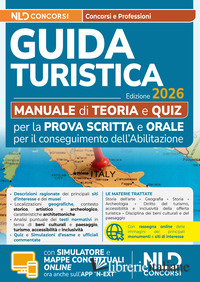ESAME ABILITAZIONE GUIDA TURISTICA 2026. MANUALE PER LA PROVA SCRITTA E ORALE