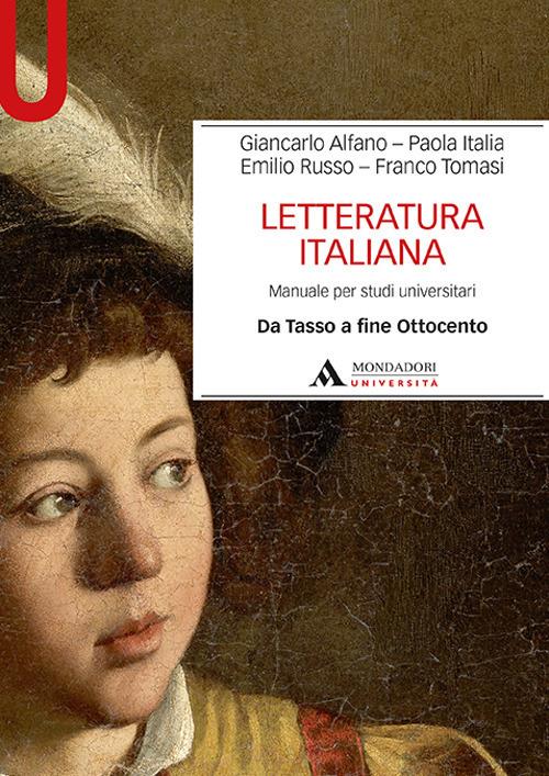 LETTERATURA ITALIANA. MANUALE PER STUDI UNIVERSITARI. VOL. 2: DA TASSO A FINE OT